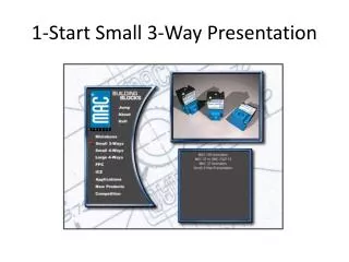 1-Start Small 3-Way Presentation