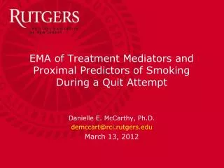 EMA of Treatment Mediators and Proximal Predictors of Smoking During a Quit Attempt