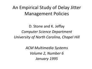 An Empirical Study of Delay Jitter Management Policies