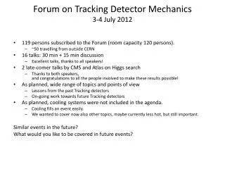 Forum on Tracking Detector Mechanics 3-4 July 2012