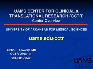 UAMS CENTER FOR CLINICAL &amp; TRANSLATIONAL RESEARCH (CCTR )