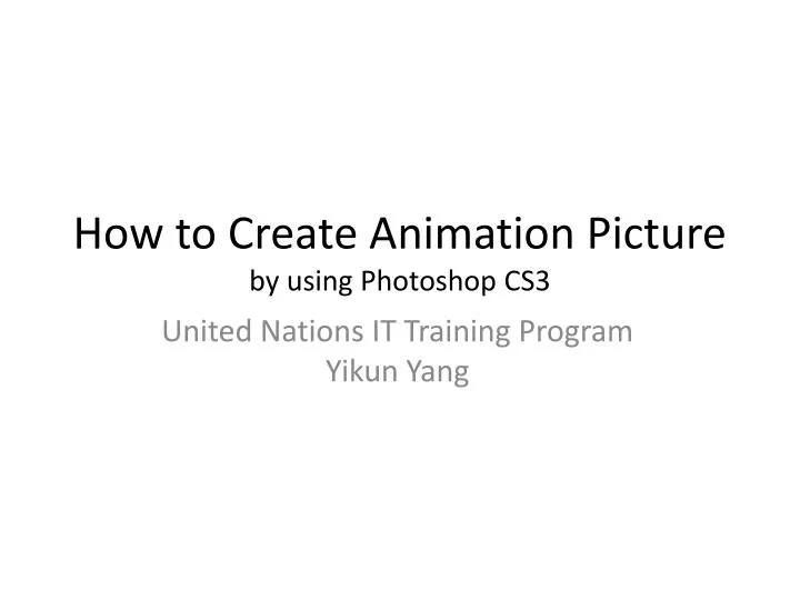 how to create animation picture by using photoshop cs3