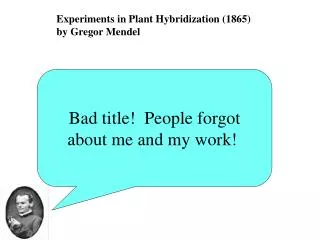 Experiments in Plant Hybridization (1865) by Gregor Mendel