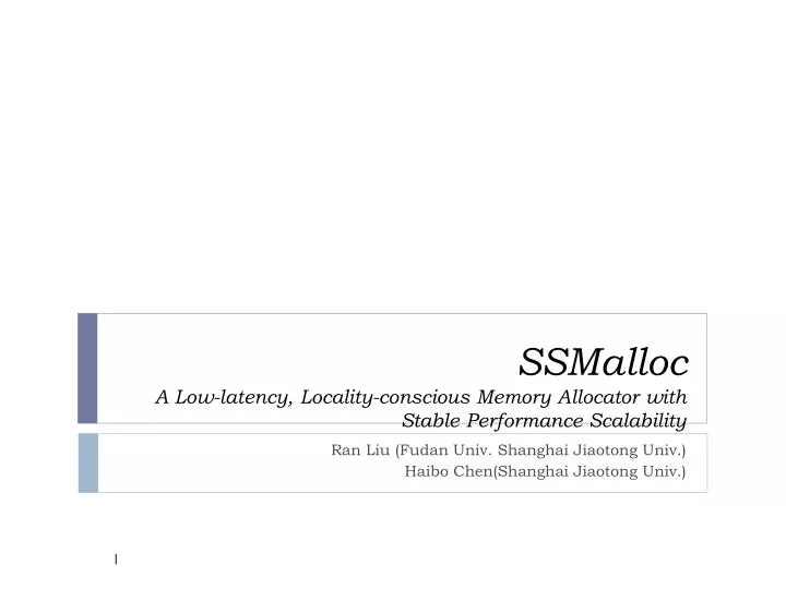 ssmalloc a low latency locality conscious memory allocator with stable performance scalability