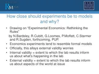 How close should experiments be to models and why?