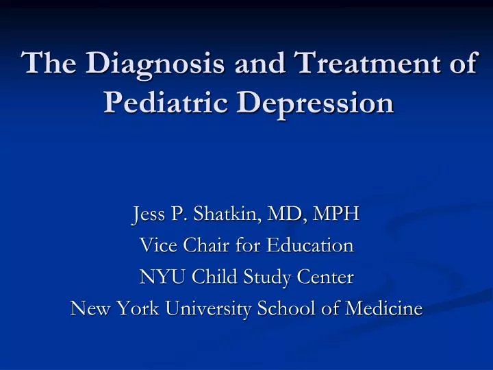 the diagnosis and treatment of pediatric depression