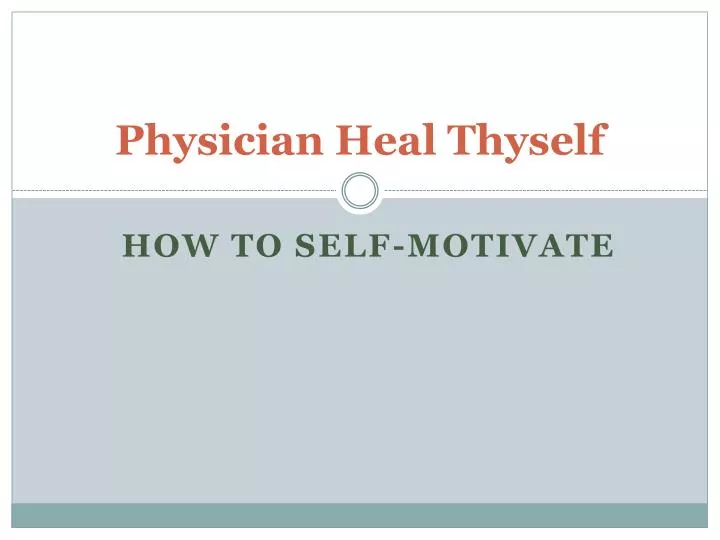 physician heal thyself