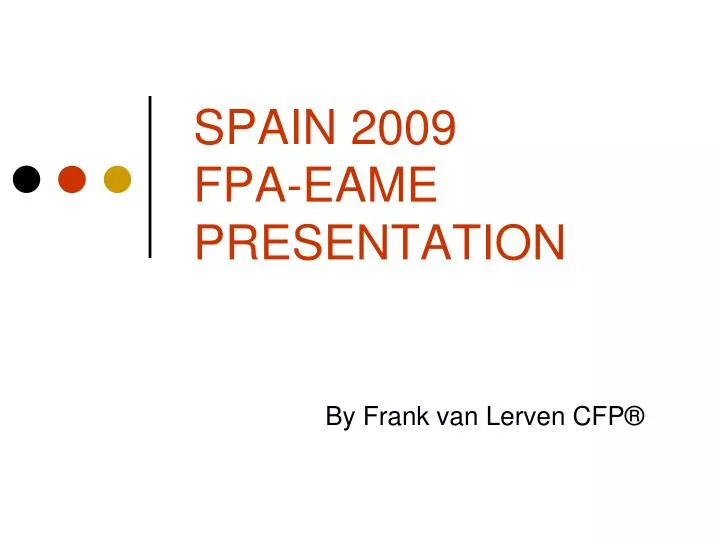 spain 2009 fpa eame presentation