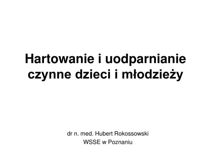 dr n med hubert rokossowski wsse w poznaniu