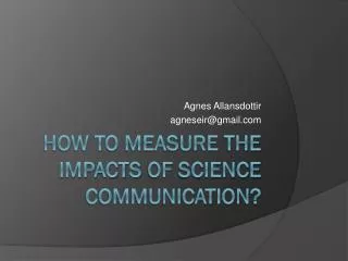 How to measure the impacts of science communication ?