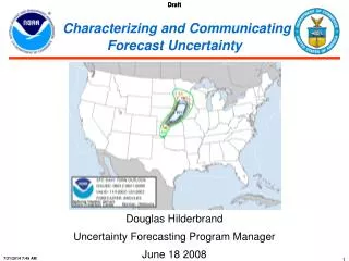 Characterizing and Communicating Forecast Uncertainty