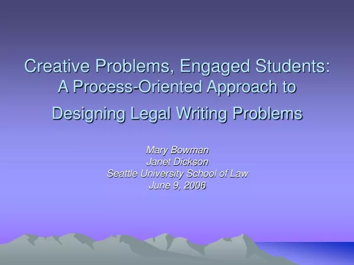 creative problems engaged students a process oriented approach to designing legal writing problems