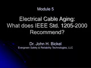 Electrical Cable Aging: What does IEEE Std. 1205-2000 Recommend?