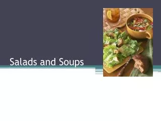 Salads and Soups