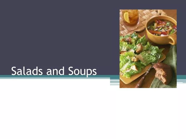 salads and soups