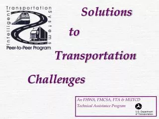 An FHWA, FMCSA, FTA &amp; MUTCD Technical Assistance Program