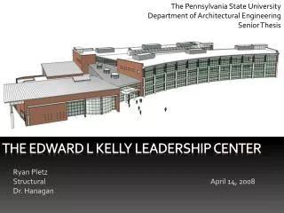 The Edward L Kelly Leadership Center