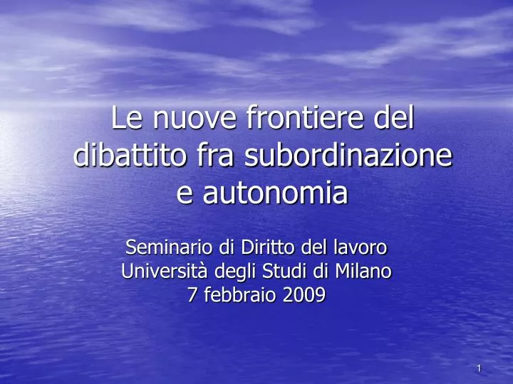 le nuove frontiere del dibattito fra subordinazione e autonomia