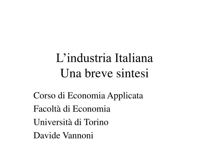 l industria italiana una breve sintesi