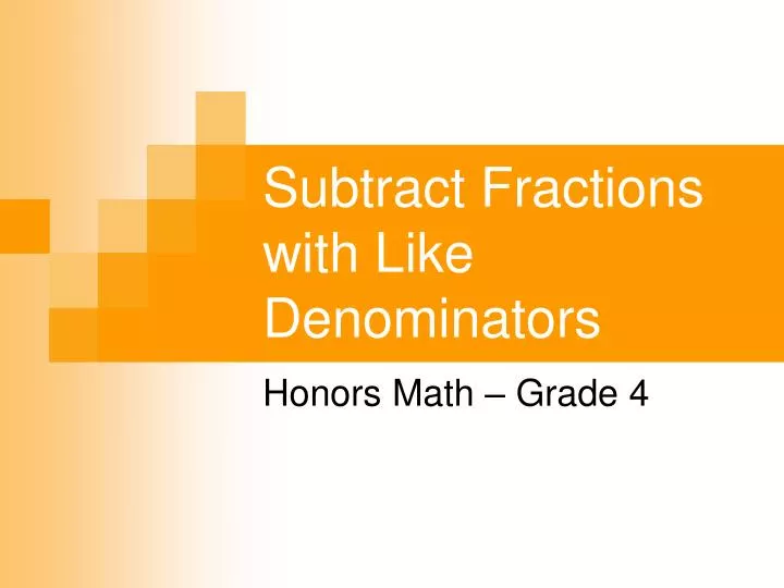 subtract fractions with like denominators