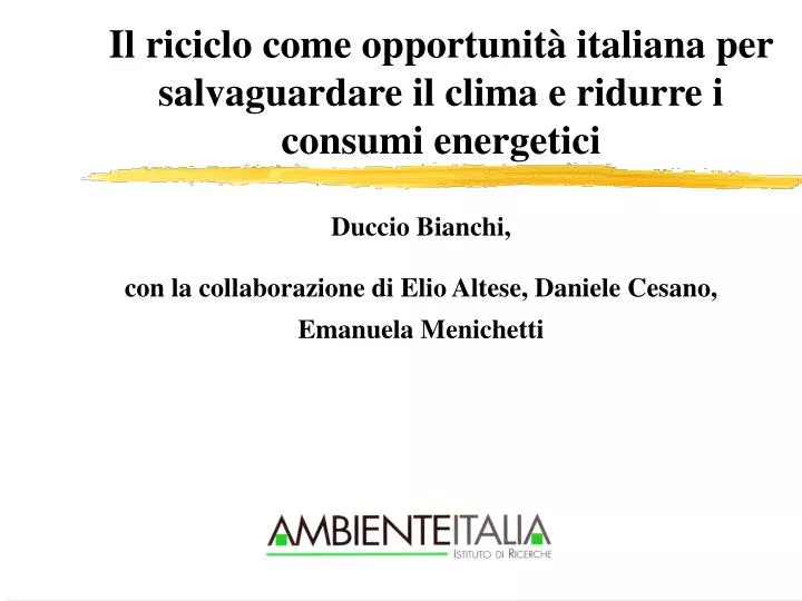 il riciclo come opportunit italiana per salvaguardare il clima e ridurre i consumi energetici