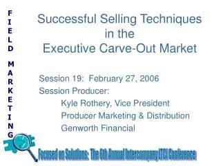 Successful Selling Techniques in the Executive Carve-Out Market