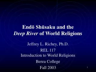 End ? Sh?saku and the Deep River of World Religions