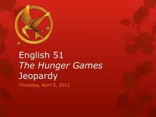 English 51 The Hunger Games Jeopardy