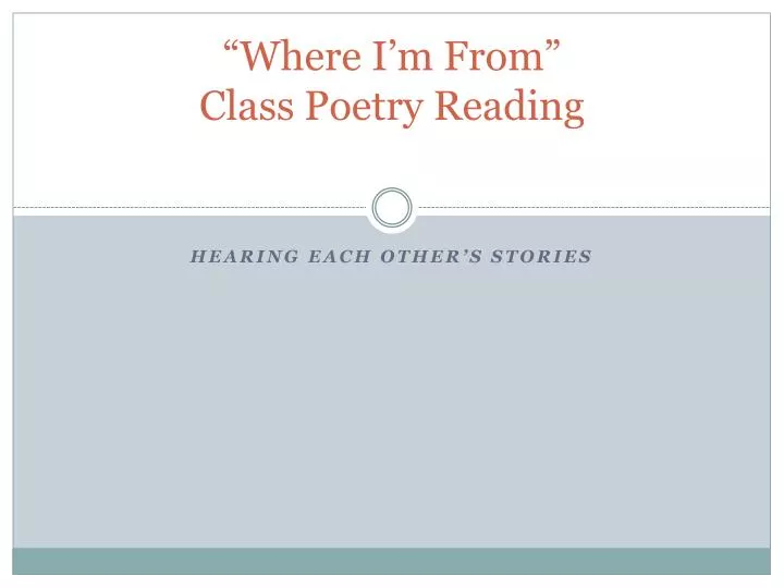 where i m from class poetry reading