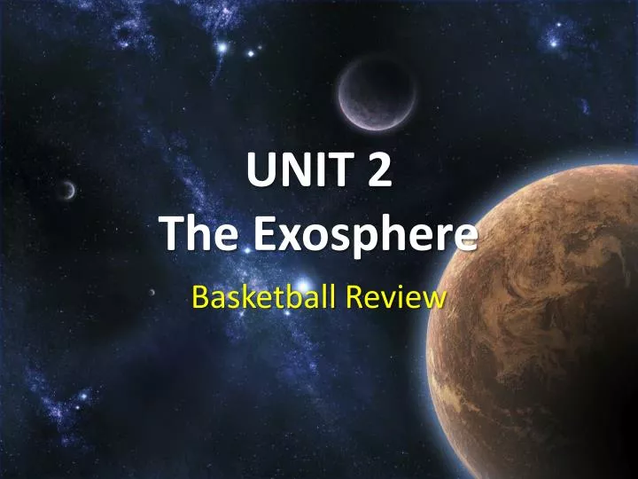 unit 2 the exosphere