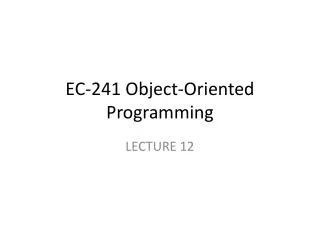 EC-241 Object-Oriented Programming