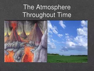 The Atmosphere Throughout Time