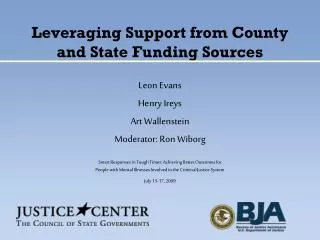 Leveraging Support from County and State Funding Sources