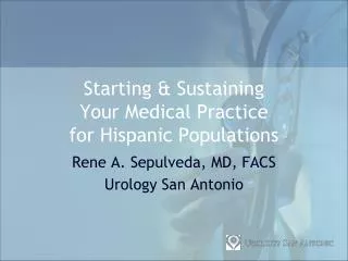 Starting &amp; Sustaining Your Medical Practice for Hispanic Populations