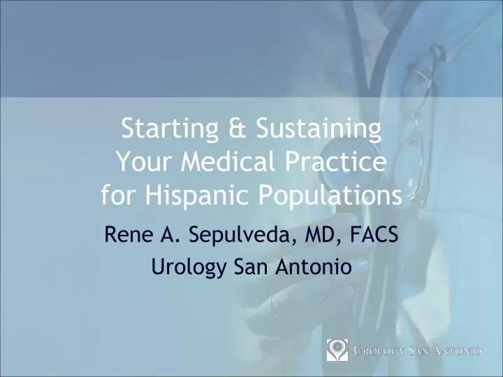starting sustaining your medical practice for hispanic populations