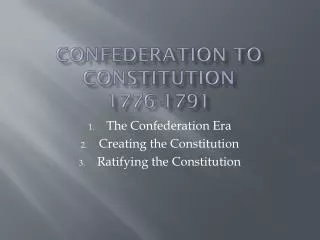 Confederation to Constitution 1776-1791