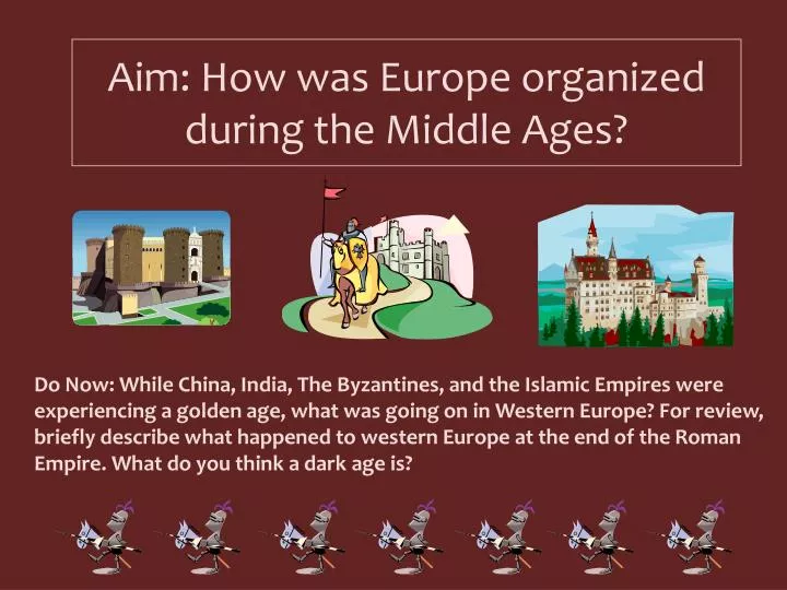aim how was europe organized during the middle ages