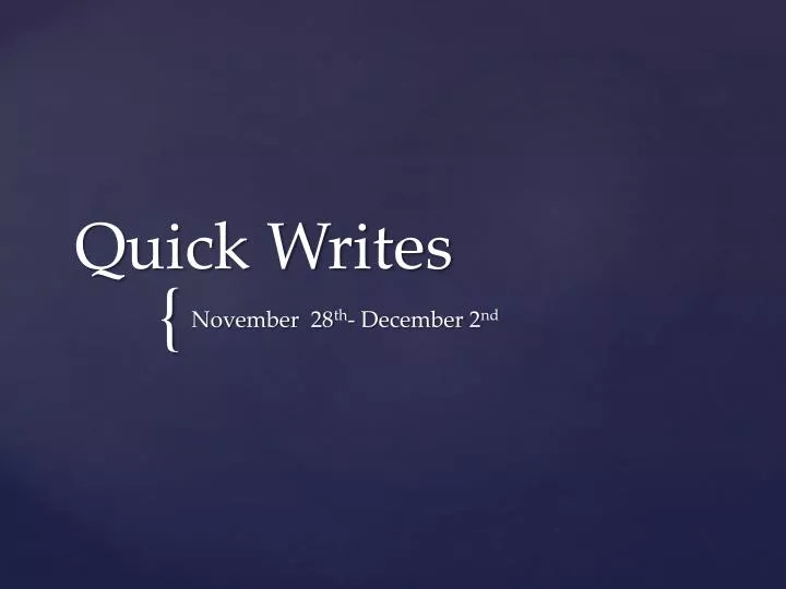 quick writes