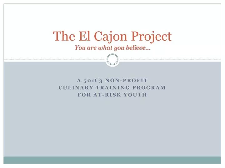 the el cajon project you are what you believe