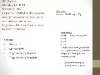 Agenda Warm Up Correct HW Trigonometry Review Trigonometry Practice