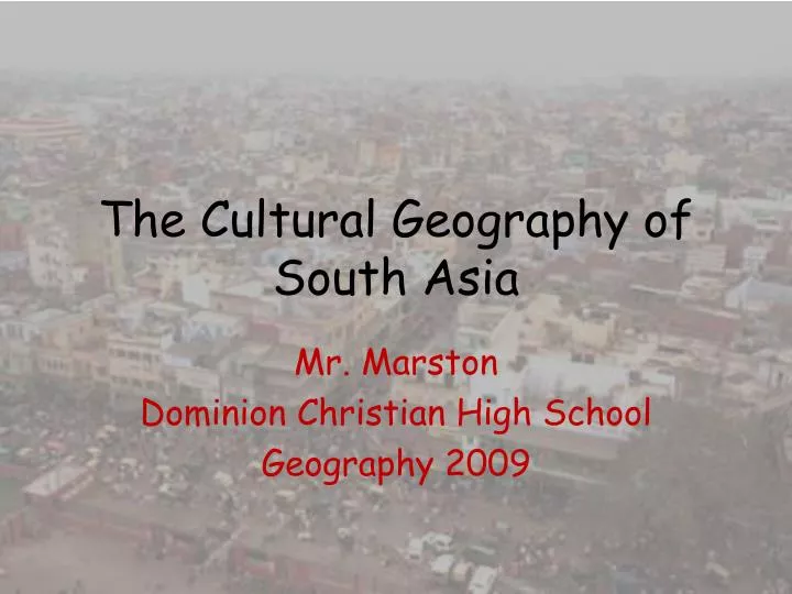 the cultural geography of south asia