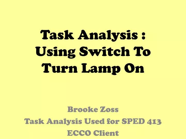 task analysis using switch to turn lamp on
