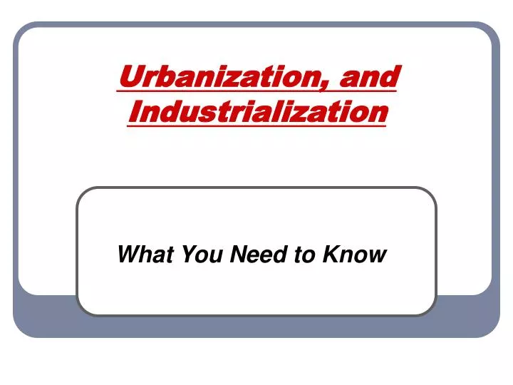 urbanization and industrialization