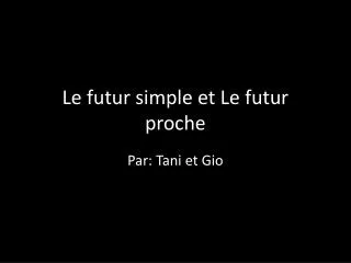 le futur simple et le futur proche