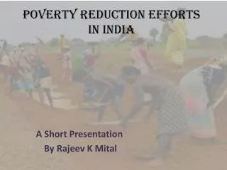 POVERTY REDUCTION EFFORTS IN INDIA