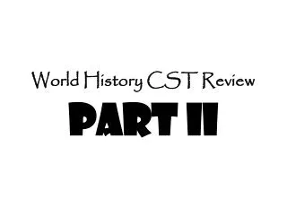 World History CST Review Part II