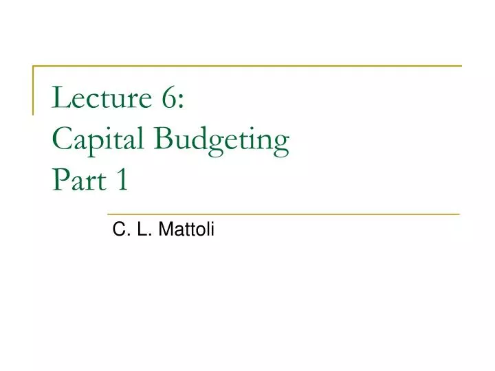 lecture 6 capital budgeting part 1