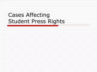 Cases Affecting Student Press Rights