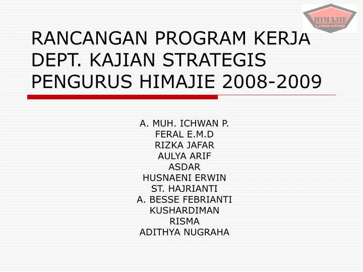 rancangan program kerja dept kajian strategis pengurus himajie 2008 2009