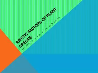 Abiotic Factors of Plant Species